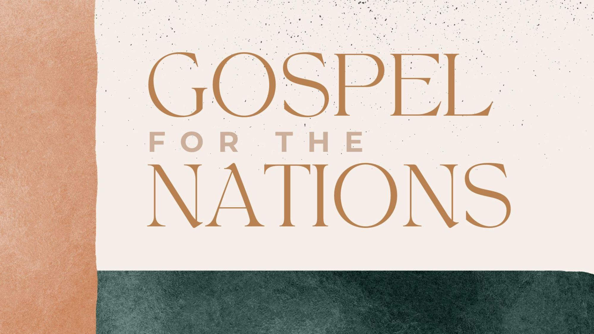 Gospel for the Nations