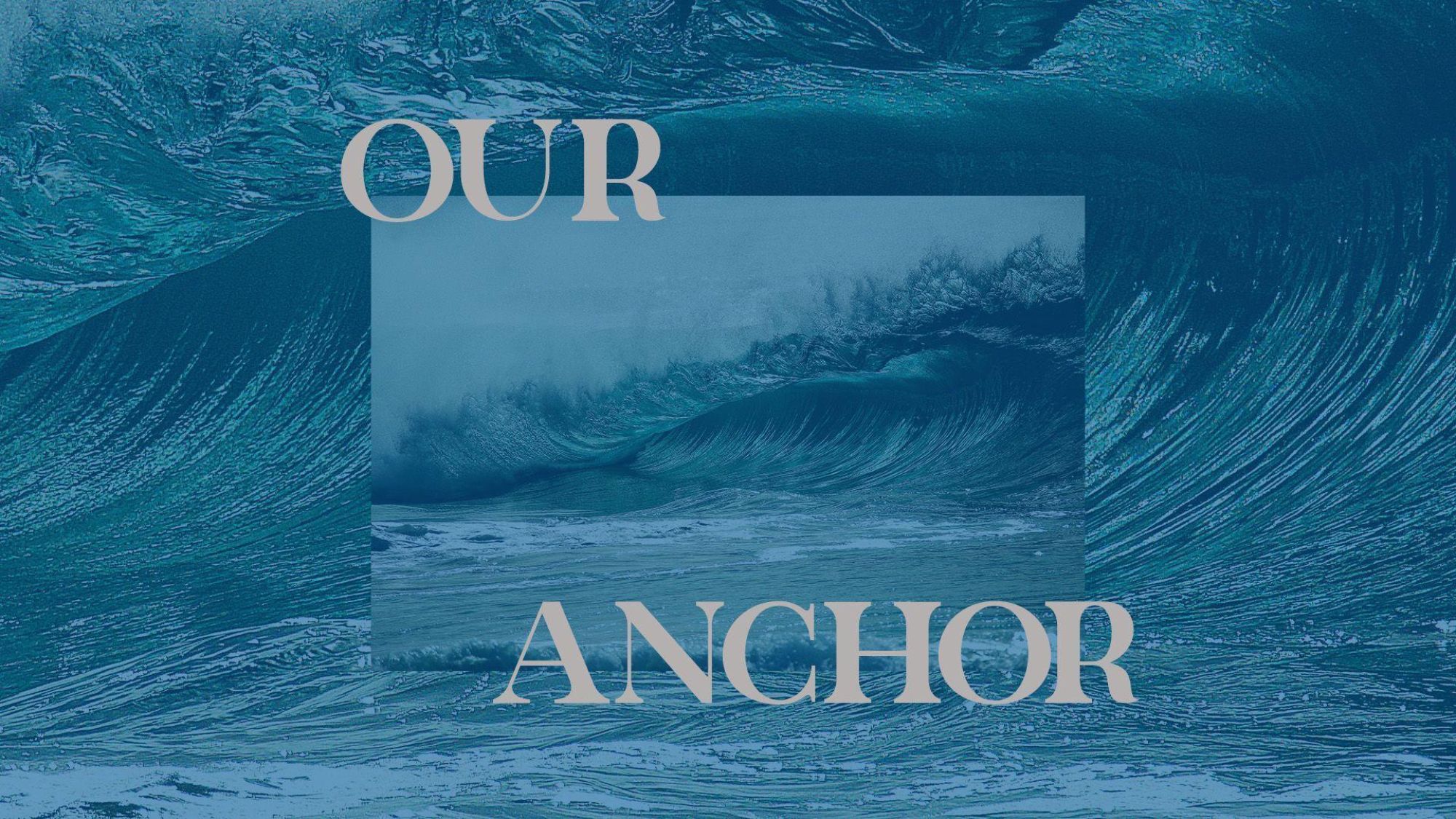 Our Anchor sermon graphic