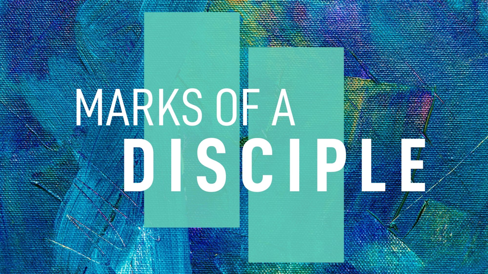 Marks of a Disciple