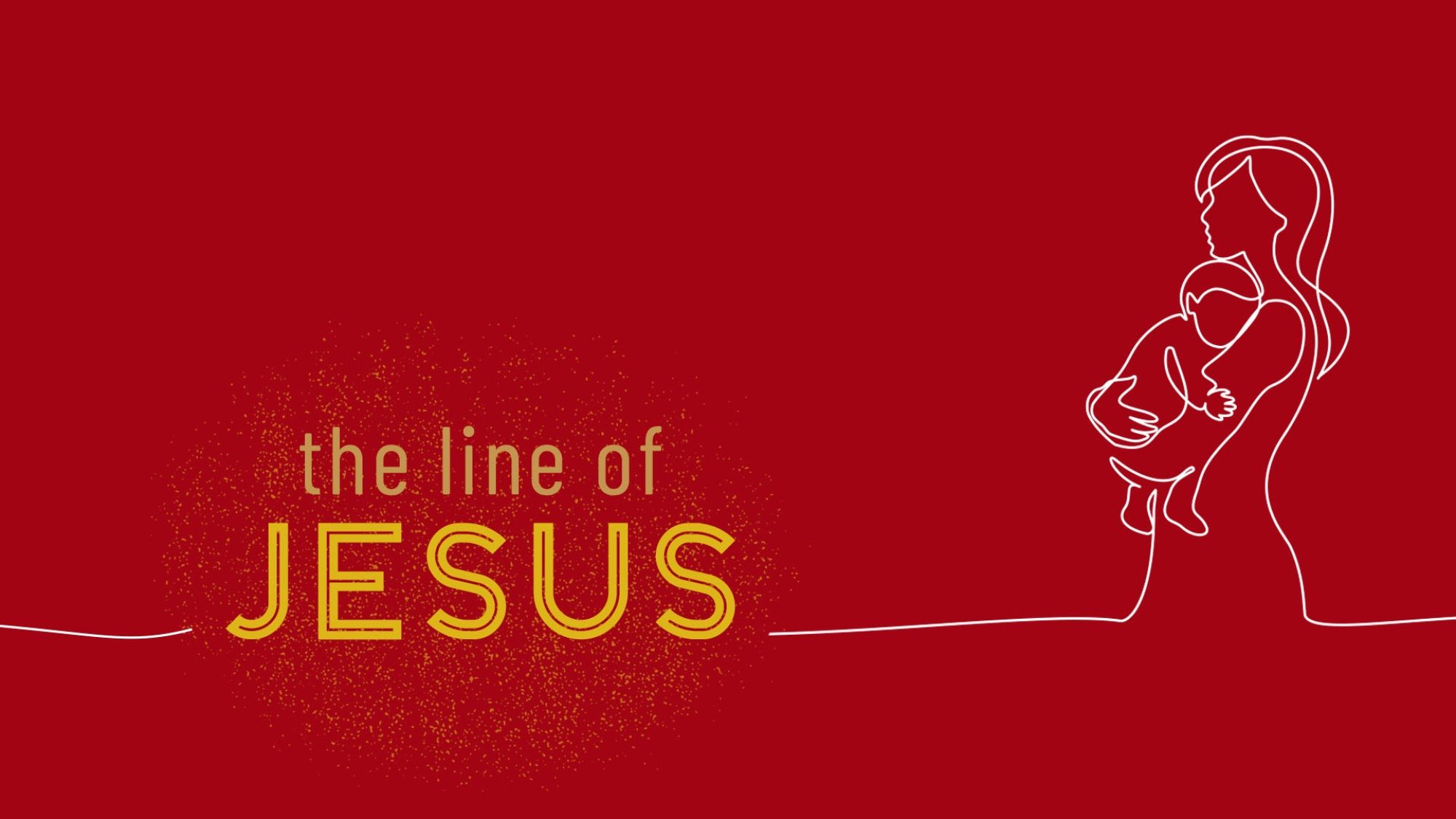 The Line of Jesus