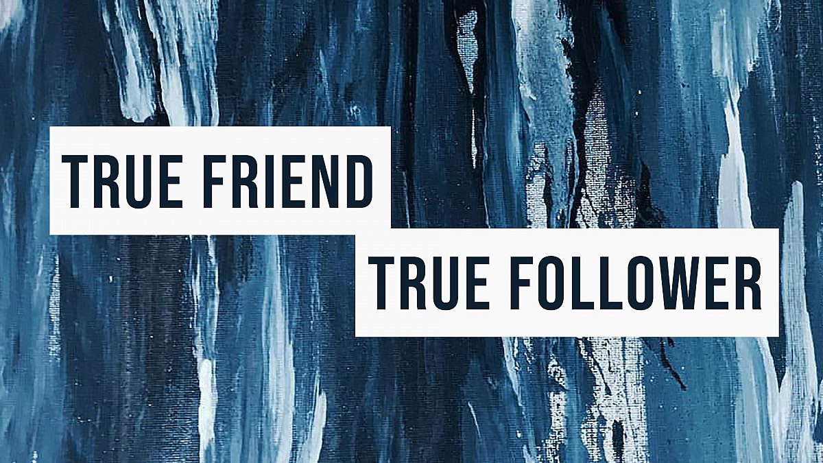 10 27 19 True Friend True Follower Series