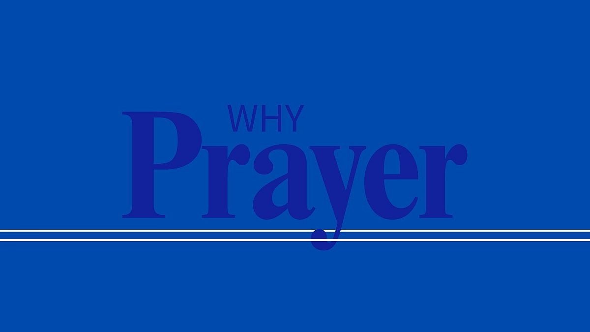 Why Prayer Sermon Graphic